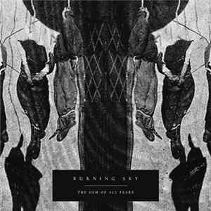 Burning Sky - The Sum Of All Fears FLAC