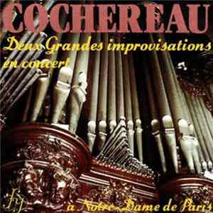 Pierre Cochereau - Deux Grandes Improvisations En Concert À Notre-Dame De Paris FLAC