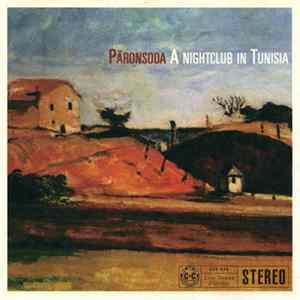 Päronsoda - A Nightclub In Tunisia FLAC