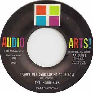 The Incredibles / Audio Arts Strings - I Can't Get Over Losing Your Love / There Is Nothing Else To Say FLAC