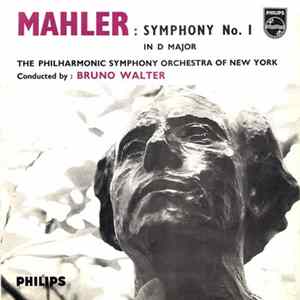 Bruno Walter, The New York Philharmonic Orchestra - Mahler Symphony No. 1 In D Major FLAC