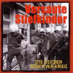 Versaute Stiefkinder - Die Zeichen Steh'n Auf Krieg FLAC