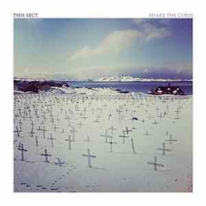 This Sect - Shake The Curse FLAC