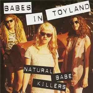 Babes In Toyland - Natural Babe Killers FLAC