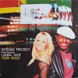 Intenso Project Featuring Laura Jaye - Your Music FLAC