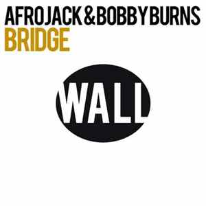 Afrojack & Bobby Burns - Bridge FLAC