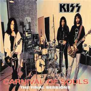 Kiss - Carnival Of Souls: The Final Sessions FLAC