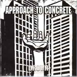 Approach To Concrete - Drown FLAC