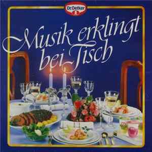 Various - Dr. Oetker - Musik Erklingt Bei Tisch FLAC