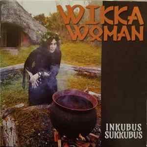Inkubus Sukkubus - Wikka Woman FLAC