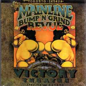 The Mainline - The Mainline Bump & Grind Revue - Live At The Victory Theatre FLAC