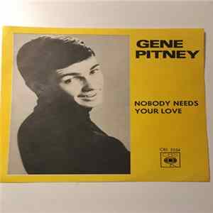 Gene Pitney - Nobody Needs Your Love FLAC