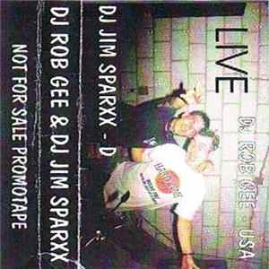 DJ Rob Gee & DJ Jim Sparxx - DJ Rob Gee & DJ Jim Sparxx - Live FLAC