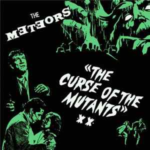 The Meteors - The Curse Of The Mutants FLAC