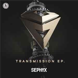 Sephyx - Transmission EP FLAC