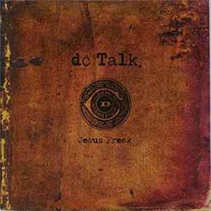 DC Talk - Jesus Freak (2013 Remaster) FLAC