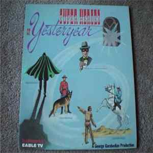 No Artist - Super Heroes Of Yesteryear (Original Radio Broadcasts) FLAC