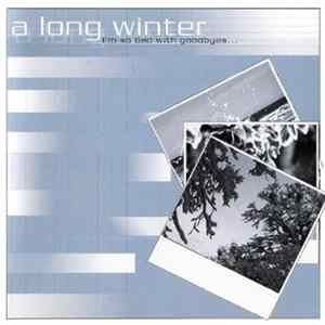 A Long Winter - I'm So Bad With Goodbyes ... FLAC