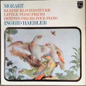 Mozart - Ingrid Haebler - Kleine Klavierstücke = Little Piano Pieces = Petites Pièces Pour Piano FLAC