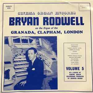 Bryan Rodwell - On The Organ Of The Granada, Clapham, London FLAC