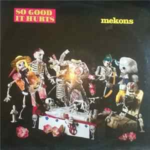 Mekons - So Good It Hurts FLAC