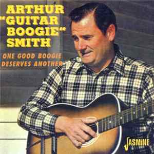 Arthur "Guitar Boogie" Smith - One Good Boogie Deserves Another FLAC