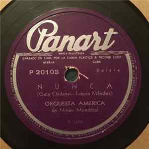 Orquesta América de Ninón Mondéjar - Nunca / El Tunel FLAC