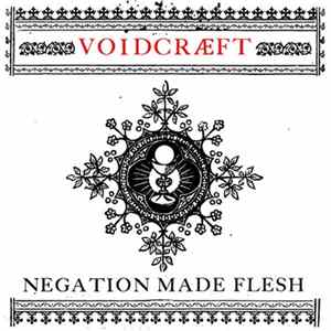 Voidcraeft - Negation Made Flesh FLAC