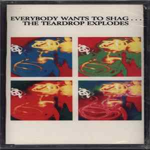 The Teardrop Explodes - Everybody Wants To Shag...The Teardrop Explodes FLAC