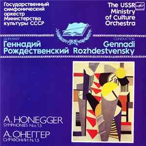 A. Honegger - The USSR Ministry Of Culture Orchestra, Gennadi Rozhdestvensky - Symphonies Nos. 1,5 FLAC