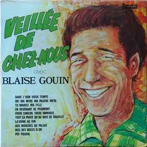 Blaise Gouin - Veillée De Chez-Nous FLAC