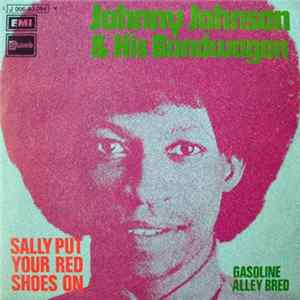 Johnny Johnson & His Bandwagon - Sally Put Your Red Shoes On / Gasoline Alley Bred FLAC