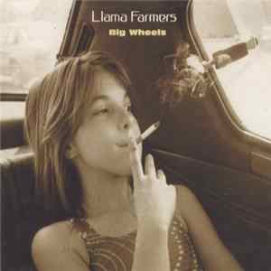 Llama Farmers - Big Wheels FLAC