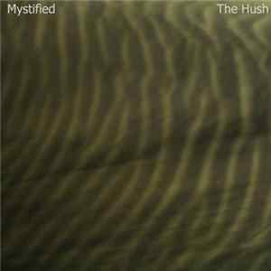 Mystified - The Hush FLAC