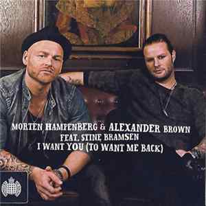 Morten Hampenberg & Alexander Brown Feat. Stine Bramsen - I Want You (To Want Me Back) FLAC