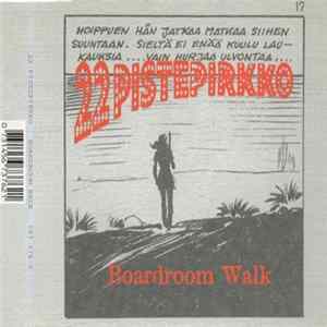 22 Pistepirkko - Boardroom Walk FLAC