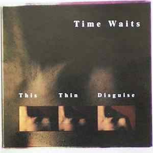 Time Waits - This Thin Disguise FLAC