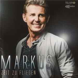 Markus - Zeit Zu Fliegen FLAC