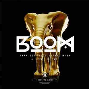 Ivan Gough Vs Stevie Mink & Steve Bleas - Boom! FLAC
