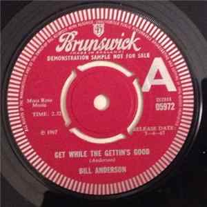 Bill Anderson - Get While The Gettin's Good / Something To Believe In FLAC