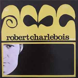 Robert Charlebois - Vol. 2 FLAC