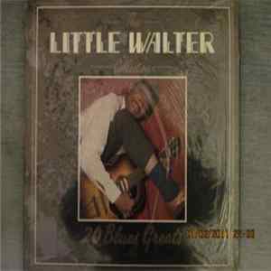 Little Walter - The Little Walter Collection - 20 Blues Greats FLAC