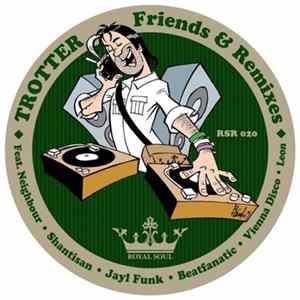 Trotter - Friends & Remixes FLAC