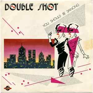 Double Shot - You Should Be Dancing FLAC