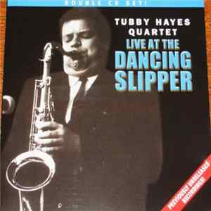 Tubby Hayes Quartet - Live At The Dancing Slipper FLAC