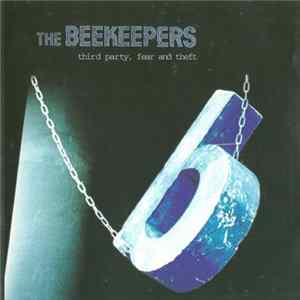 The Beekeepers - Third Party, Fear And Theft FLAC