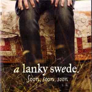 A Lanky Swede - Soon, Soon, Soon FLAC