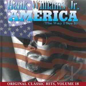 Hank Williams Jr. - America (The Way I See It) FLAC