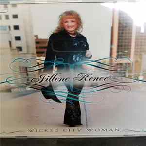 Jillene Renee' - Wicked City Woman FLAC