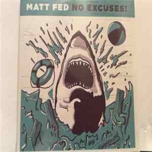 Matt Fed - No Excuses! FLAC